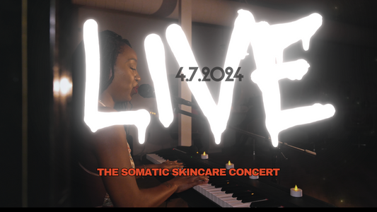 THE SOMATIC SKINCARE CONCERT